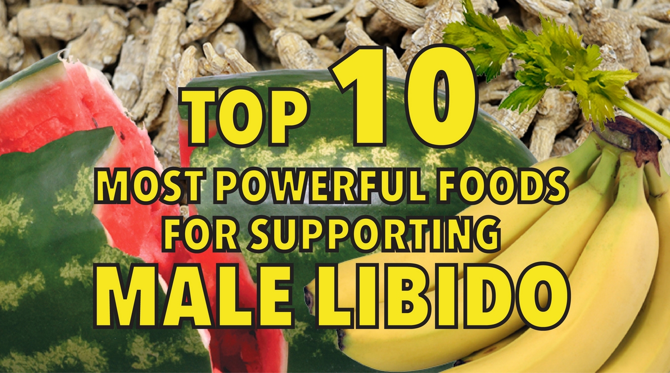 Top 10 Most Powerful Foods For Supporting Male Libido 3758